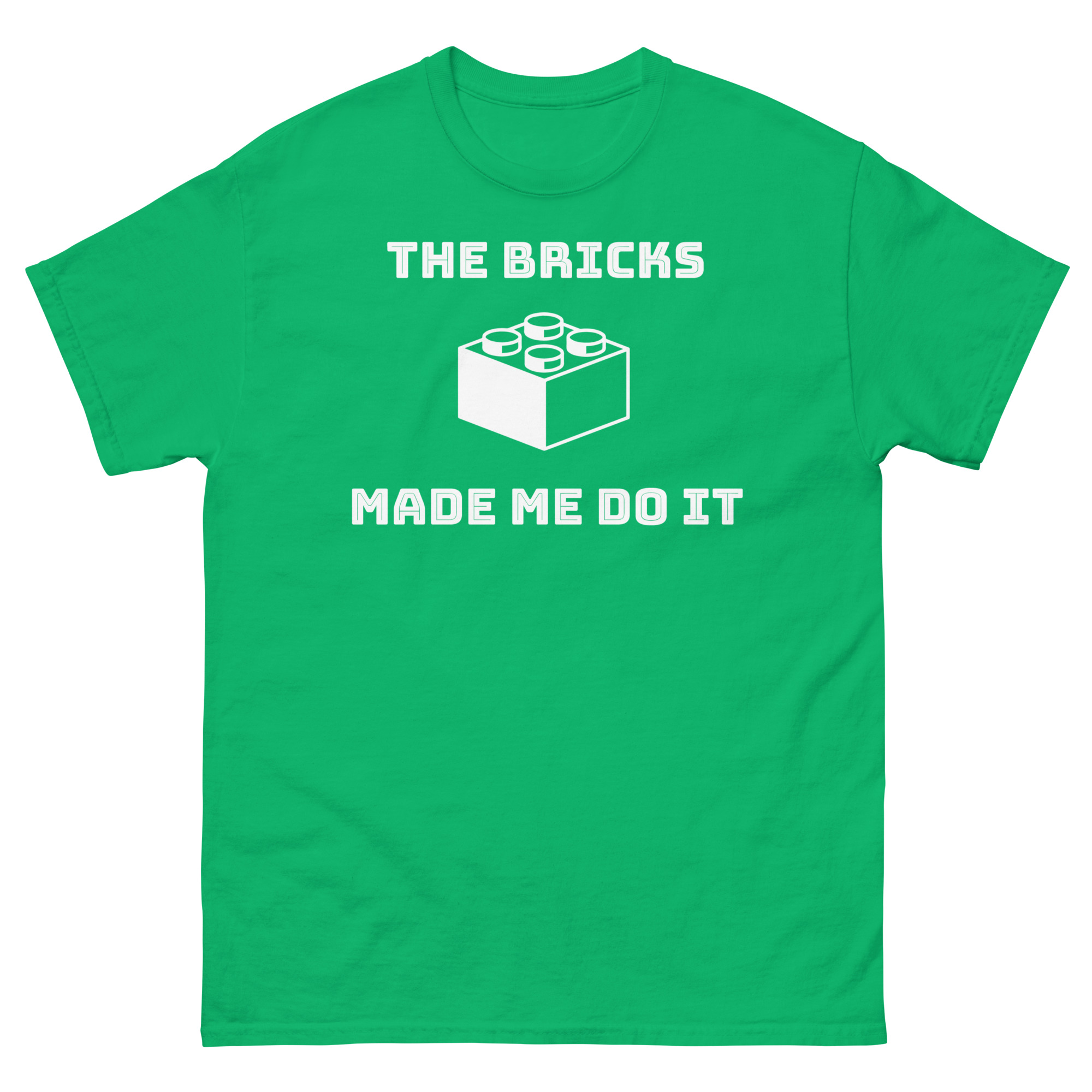 The Bricks Made Me Do It T-shirt! - Image 11