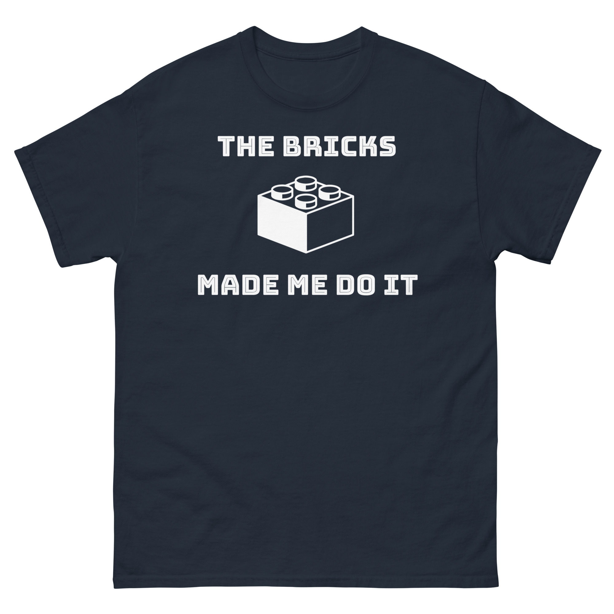 The Bricks Made Me Do It T-shirt! - Image 3