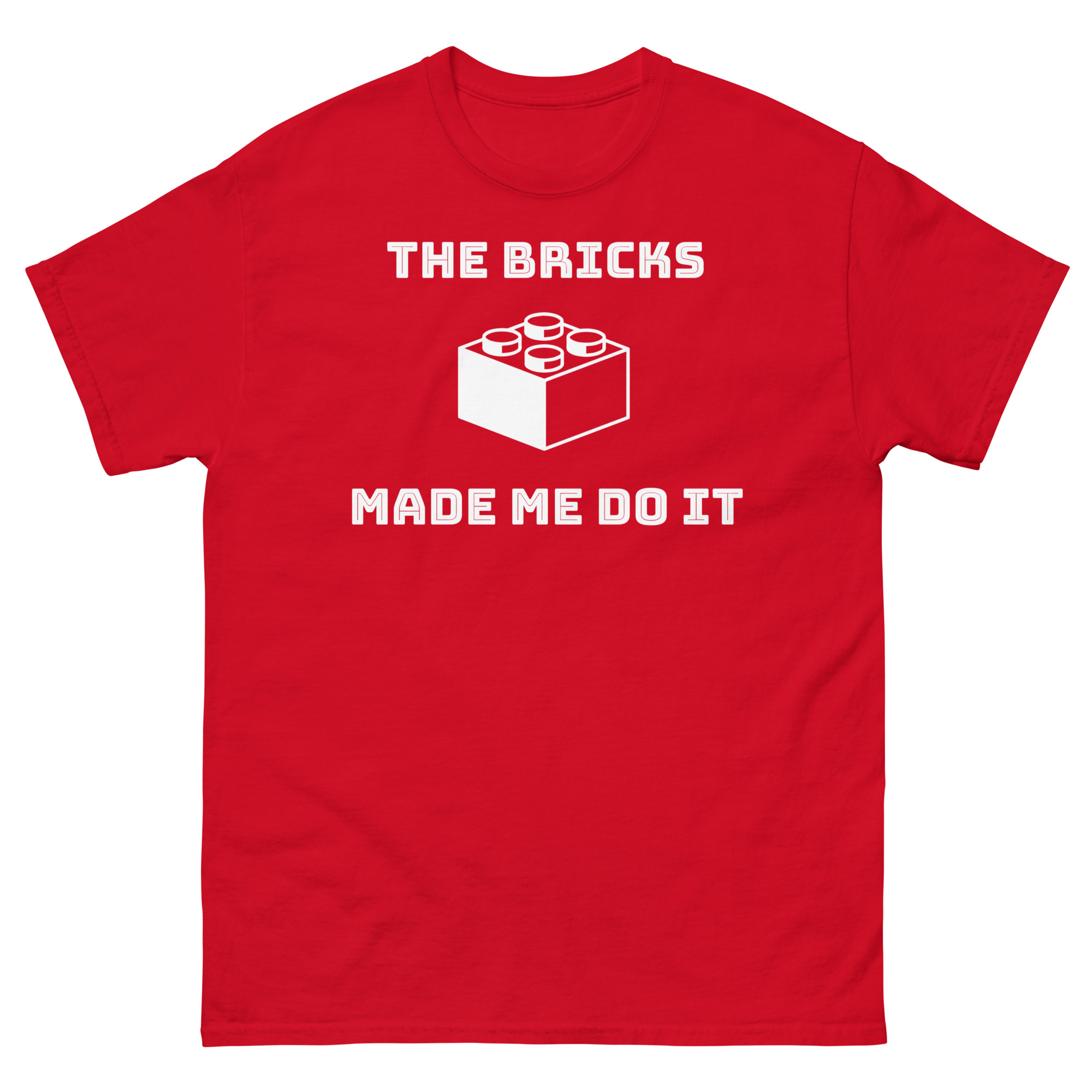 The Bricks Made Me Do It T-shirt! - Image 7